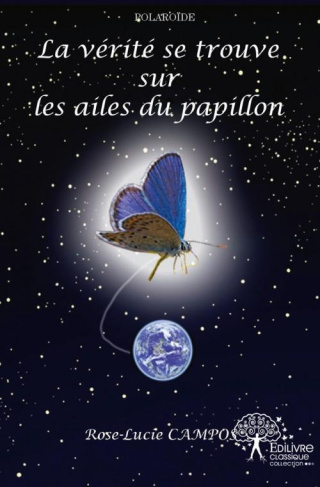 campos-rose-lucie-la-verite-se-trouve-sur-les-ailes-du-papillon_0