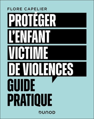 capelier-flore-proteger-l-enfant-victime-de-violences-guide-pratique_0