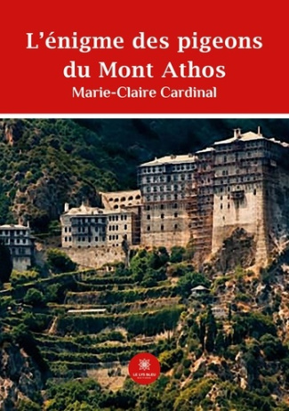 cardinal-marie-claire-l-enigme-des-pigeons-du-mont-athos_0