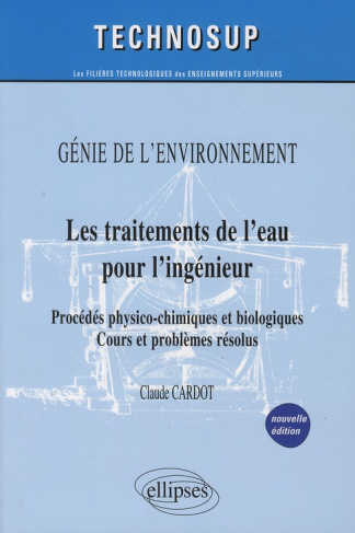cardot-claude-les-traitements-de-l-eau-pour-l-ingenieur-procedes-physico-chimiques-et-biologiques-cours-et-prob_0