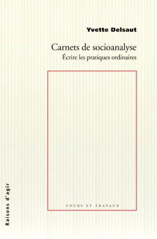 carnets-de-socioanalyse-ecrire-les-pratiques-ordinaires_0