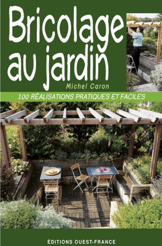 caron-michel-bricolage-au-jardin_0