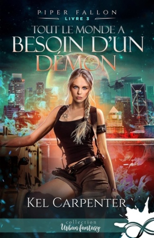 carpenter-kel-piper-fallon-tome-3-tout-le-monde-a-besoin-d-un-demon_0