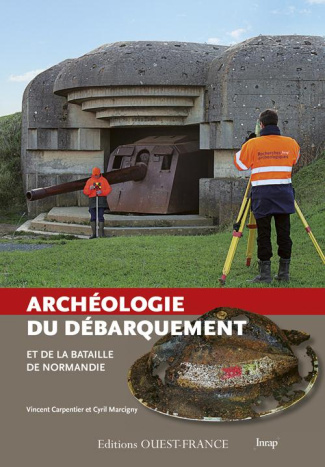 carpentier-vincent-3b-marcigny-cyril-archeologie-du-debarquement-et-de-la-bataille-de-normandie_0