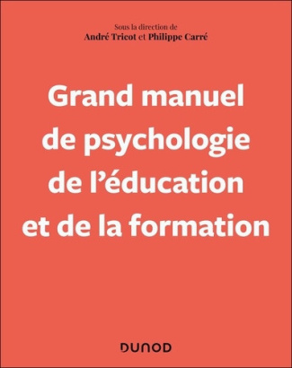 carre-philippe-tricot-andre-grand-manuel-de-psychologie-de-l-education-et-de-la-formation-tout-au-long-de-la-vie_0
