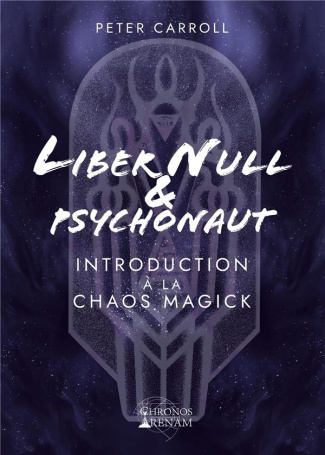 carroll-peter-j-3b-trouve-lucile-liber-null-psychonaute-introduction-a-la-chaos-magick_0