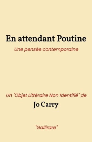 carry-jo-en-attendant-poutine-une-pensee-contemporaine-un-objet-litteraire-non-identifie-de-gallirare_0