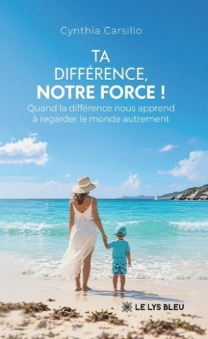 carsillo-cynthia-ta-difference-notre-force-quand-la-difference-nous-apprend-a-regarder-le-monde-autrement_0