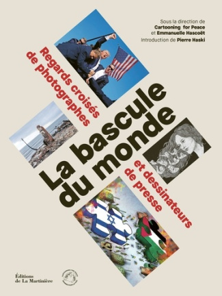 cartooning-for-peace-hascoet-emmanuelle-haski-la-bascule-du-monde-regards-croises-de-photographes-et-dessinateurs-de-presse_0