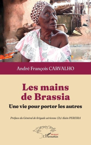 carvalho-andre-francois-pereira-alain-les-mains-de-brassia-une-vie-pour-porter-les-autres_0