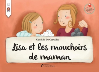 carvalho-candide-de-lisa-et-les-mouchoirs-de-maman_0