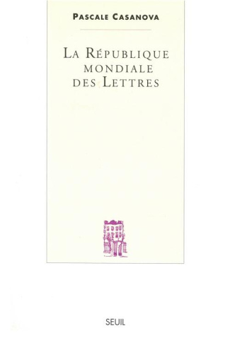 casanova-pascale-la-republique-mondiale-des-lettres_0