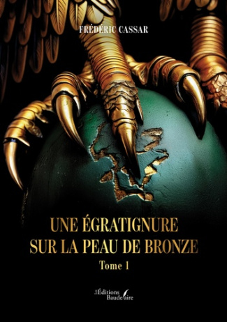 cassar-frederic-une-egratignure-sur-la-peau-de-bronze-tome-1_0