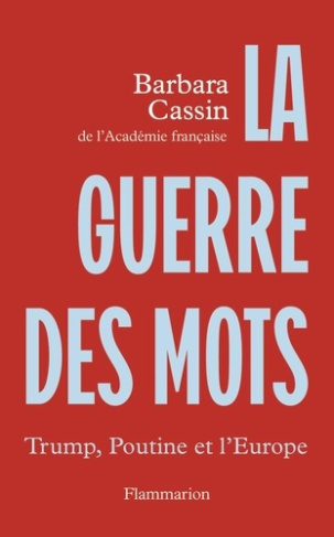 cassin-barbara-la-guerre-des-mots_0