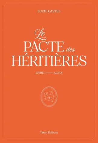 castel-lucie-le-pacte-des-heritieres-livre-1-alina_0