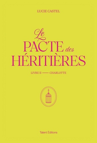 castel-lucie-le-pacte-des-heritieres-livre-2-charlotte_0