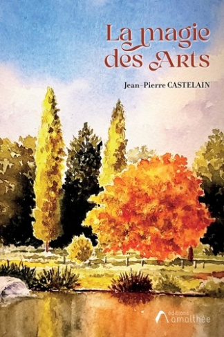 castelain-jean-pierre-la-magie-des-arts_0