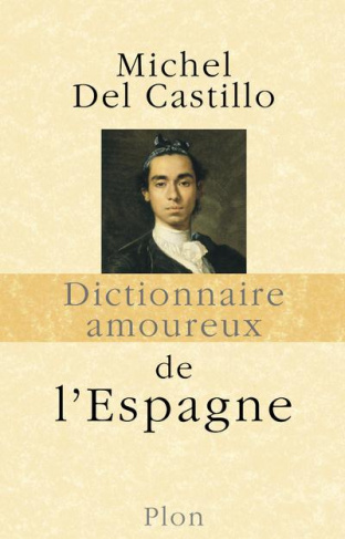 castillo-michel-del-3b-dubreuil-catherine-dictionnaire-amoureux-de-l-espagne_0