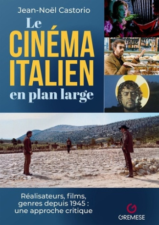 castorio-jean-noel-le-cinema-italien-en-plan-large-realisateurs-films-genres-depuis-1945-une-approche-critique_0