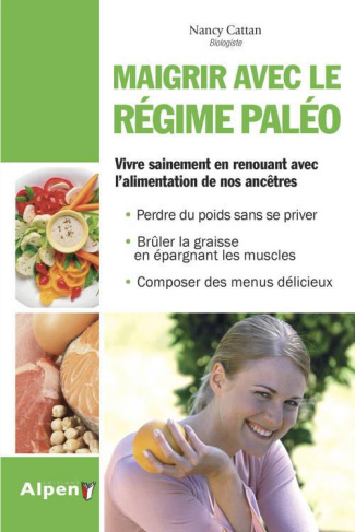 cattan-nancy-maigrir-avec-le-regime-paleo-vivre-sainement-en-renouant-avec-l-alimentation-de-nos-ancetres_0