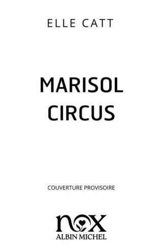 cattet-dite-elle-catt-gaelle-marisol-circus_0