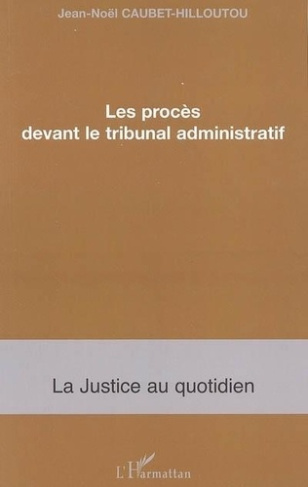 caubet-hilloutou-jean-noel-le-proces-devant-le-tribunal-administratif_0