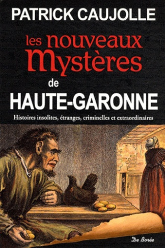 caujolle-patrick-les-nouveaux-mysteres-de-haute-garonne_0