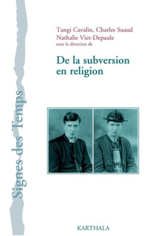 cavalin-tangi-suaud-charles-viet-depaule-natha-de-la-subversion-en-religion_0
