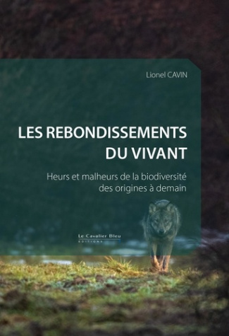 cavin-lionel-les-rebondissements-du-vivant_0