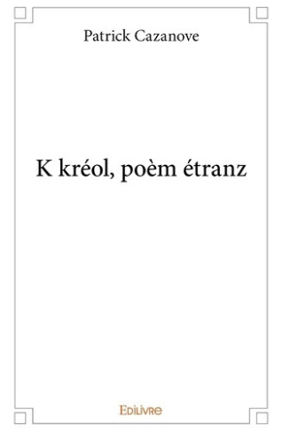 cazanove-patrick-k-kreol-poem-etranz_0