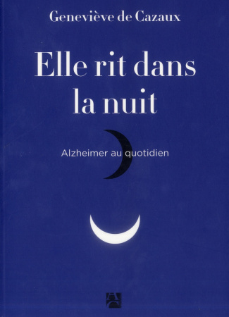 cazaux-elle-rit-dans-la-nuit-alzheimer-au-quotidien_0