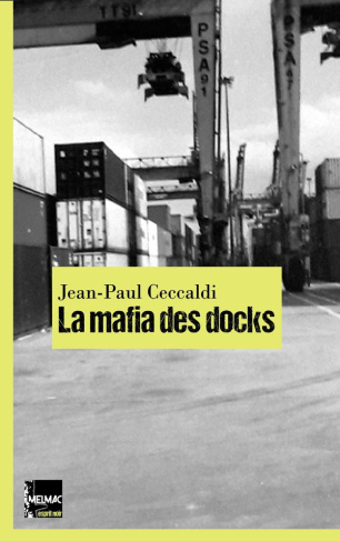 ceccaldi-jean-paul-la-mafia-des-docks_0