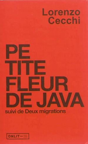 cecchi-lorenzo-petite-fleur-de-java-suivi-de-deux-migrations_0