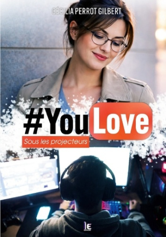 cecilia-perrot-gilbe-youlove-sous-projecteurs-romance-feelgo_0