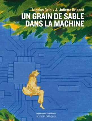 celnik-nicolas-brigand-juliette-un-grain-de-sable-dans-la-machine_0