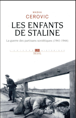 cerovic-masha-les-enfants-de-staline-la-guerre-des-partisans-sovietiques-1941-1944_0