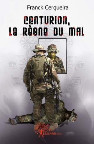 cerqueira-franck-centurion-le-regne-du-mal_0
