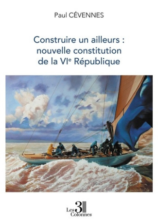 cevennes-paul-construire-un-ailleurs-nouvelle-constitution-de-la-vie-republique_0