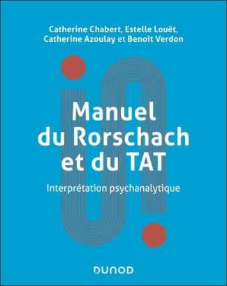 chabert-catherine-louet-estelle-azoulay-cather-manuel-du-rorschach-et-du-tat-interpretation-psychanalytique_0
