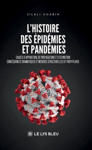 chabih-jilali-l-histoire-des-epidemies-et-pandemies-causes-d-apparition-de-propagation-et-d-extinction-consequ_0