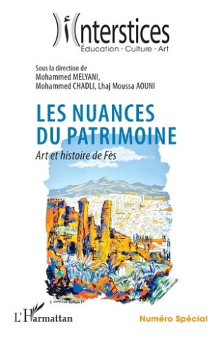 chadli-mohammed-aouni-lhaj-moussa-melyani-moha-les-nuances-du-patrimoine-art-et-histoire-de-fes-numero-special_0