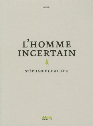 chaillou-stephanie-l-homme-incertain_0
