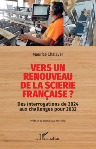 chalayer-maurice-mathieu-dominique-vers-un-renouveau-de-la-scierie-francaise-des-interrogations-de-2024-aux-challenges-pour-2032_0