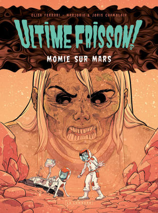 chamblain-joris-ultime-frisson-t02-ultime-frisson-momie-sur-mars_0