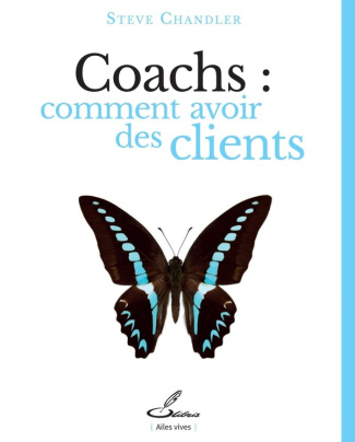 chandler-steve-coachs-comment-avoir-des-clients_0