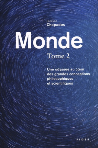 chapados-steeven-monde-t-2-une-odyssee-au-coeur-des-grandes-conceptions-philosophiques-et-scientifiques_0