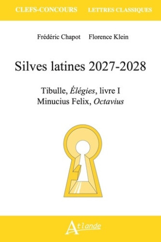 chapot-frederic-klein-florence-silves-latines-2027-2028-tibulle-elegies-livre-i-minucius-felix-octavius_0