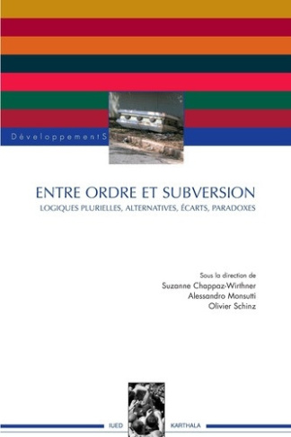 chappaz-wirthner-suzanne-monsutti-alessandro-s-entre-ordre-et-subversion-logiques-plurielles-alternatives-ecarts-paradoxes_0
