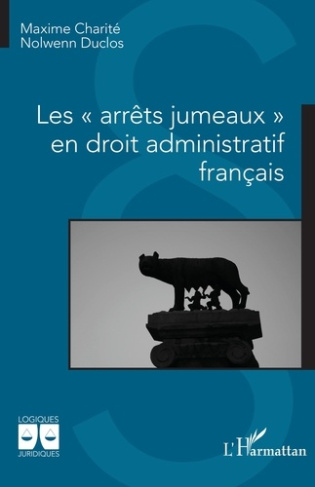 charite-maxime-3b-duclos-nolwenn-les-arrets-jumeaux-en-droit-administratif-francais_0