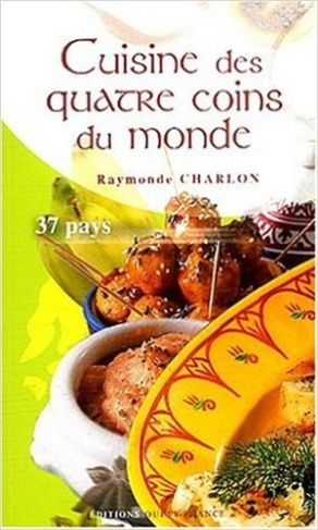 charlon-raymonde-3b-baume-francoise-cuisine-des-quatre-coins-du-monde-37-pays_0